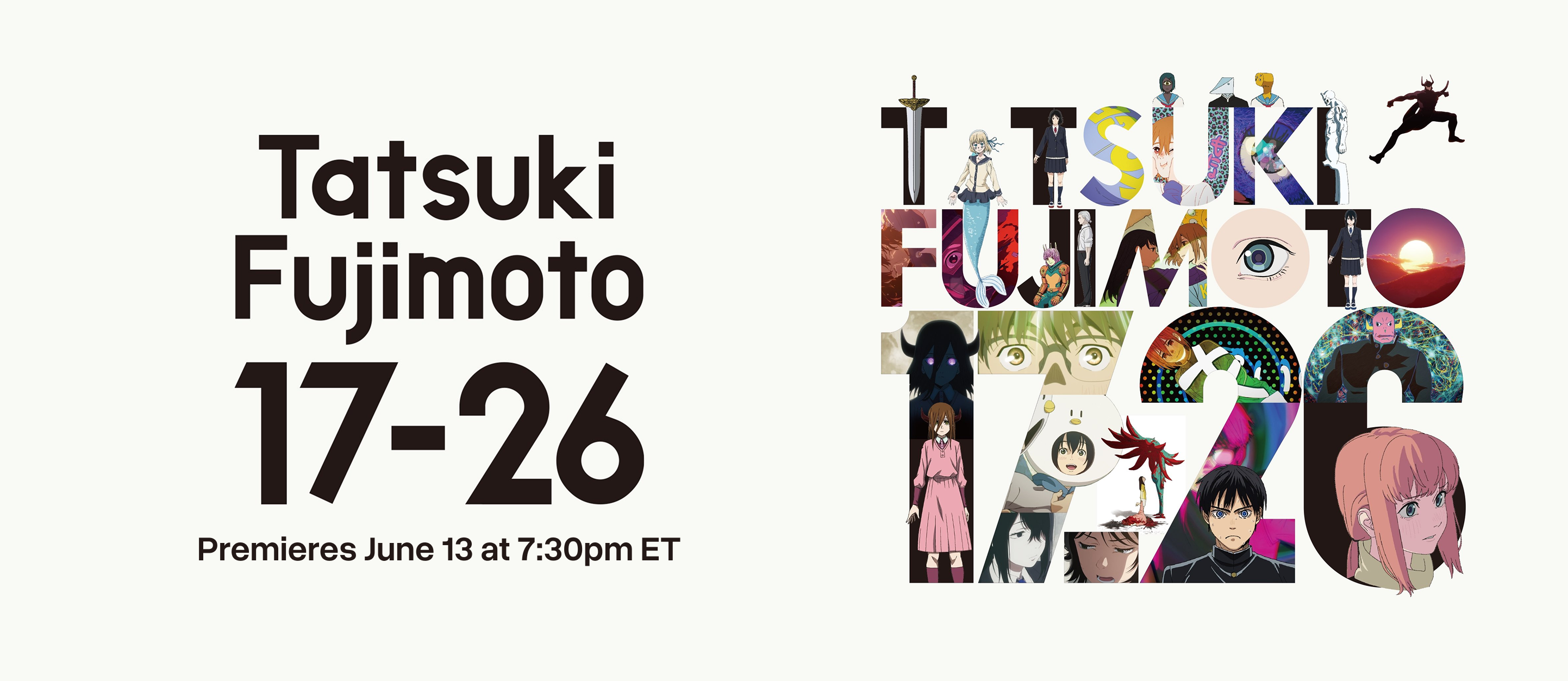 Tatsuki Fujimoto 17-26 - New Series - Premieres June 13
